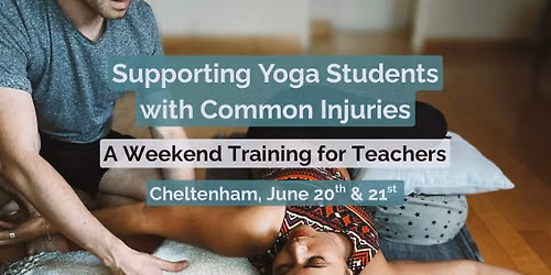 Supporting Students with Common Injuries: A Weekend Training, Cheltenham