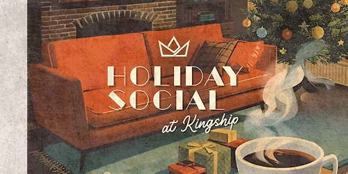 Holiday Social at Kingship