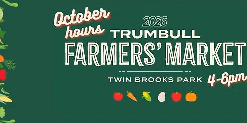 Trumbull Farmers' Market: October Hours, 4-6PM