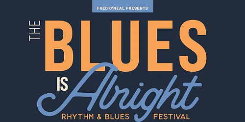The Blues is Alright Rhythm & Blues Festival