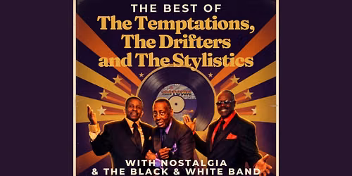 The Best of The Temptations, The Drifters and The Stylistics