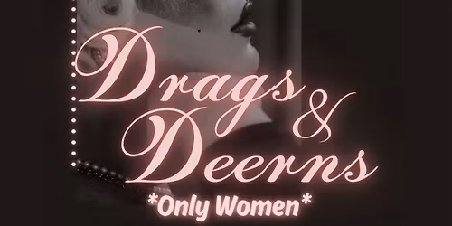 Drag & Deerns