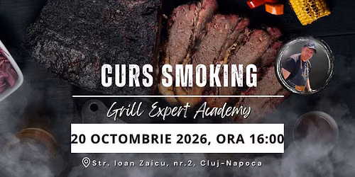 Curs Smoking 2026 - Grill Expert Academy