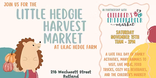Little Hedgie Harvest Market at Lilac Hedge Farm