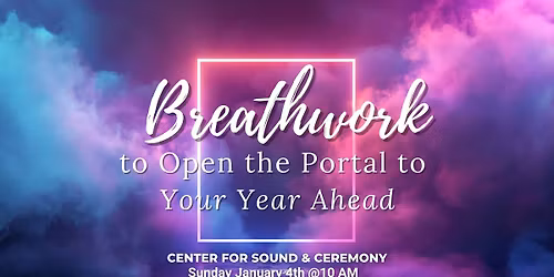Breathwork to Open the Portal to Your Year Ahead