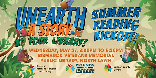 Summer Reading Kickoff: Unearth a Story at Your Library!