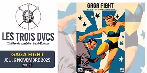 GAGA FIGHT \u2022 6 novembre 2025 \u2022 Les Trois Ducs Saint-Etienne