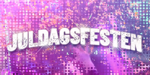 JULDAGSFESTEN [\u00e5teruppst\u00e5r] 2025 - Palace