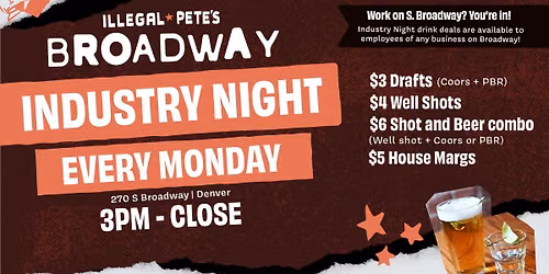 Industry Night at Illegal Pete's Broadway