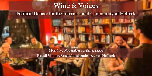 Wine & Voices \u2013 Political Debate for the International Community Holb\u00e6k