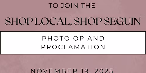 Shop Seguin Photo Op and Proclamation
