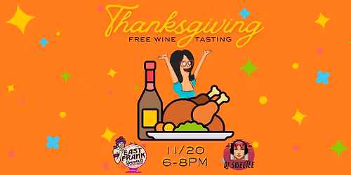 Thanksgiving Free Wine Tasting at East Frank!