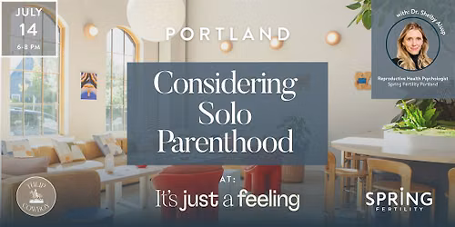 Considering Solo Parenthood at It's Just a Feeling!