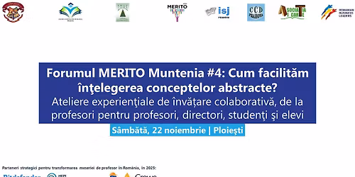 Forumul MERITO Muntenia #4: Cum facilit\u0103m \u00een\u021belegerea conceptelor abstracte?