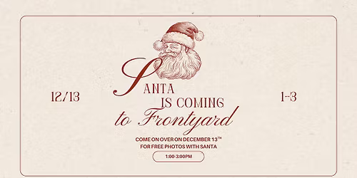 PICTURES WITH SANTA @ FRONTYARD