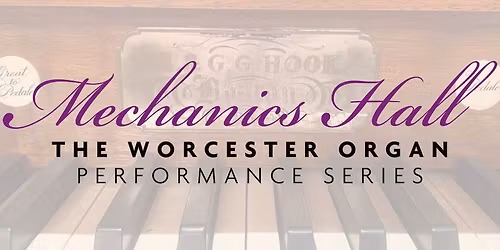 The Worcester Organ Performance Series: A Festive Performance of Holiday Music