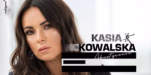 Pruszk\u00f3w: Kasia Kowalska akustycznie