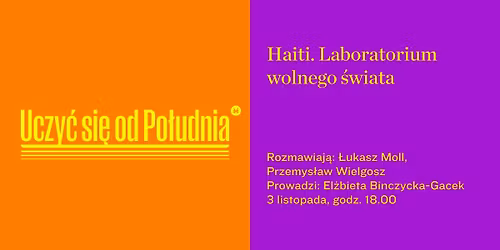 Uczy\u0107 si\u0119 od Po\u0142udnia: Haiti. Laboratorium wolnego \u015bwiata