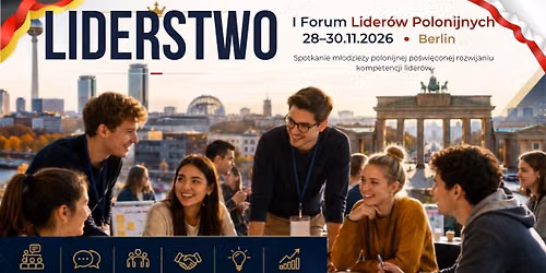FORUM LIDER\u00d3W POLONIJNYCH W NIEMCZECH 2026