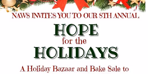 NAWS 8th Annual "Hope for the Holidays" Bazaar & Bake Sale