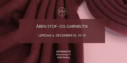 \u00c5BEN STOF- OG GARNBUTIK 6. DECEMBER