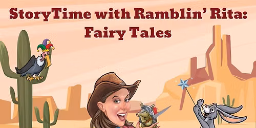 StoryTime with Ramblin' Rita: Fabulous Fairy Tales