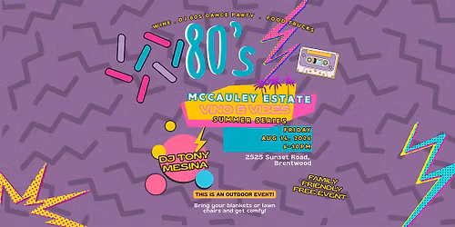 McCauley Estate Vineyards: Vino & Vibes \u2013 80\u2019s Night