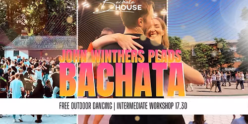 \ud83c\udf34 Free outdoor bachata | Intermediate workshop | By Bachata House