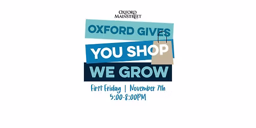 November First Friday - Oxford Gives - You Shop, We Grow