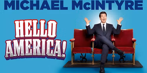 Michael McIntyre: Hello America!