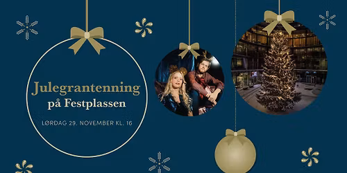 Julegrantenningen p\u00e5 Festplassen