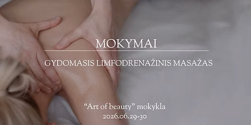 Gydomojo limfodrena\u017einio masa\u017eo mokymai