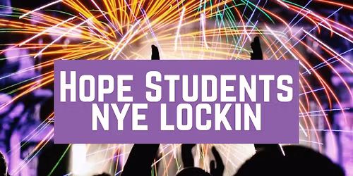 Hope Students NYE LockIn