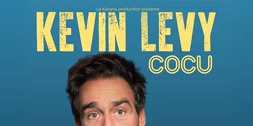 KEVIN LEVY \u2022 ESPACE JULIEN - MARSEILLE \u2022 20 F\u00c9VRIER 2027