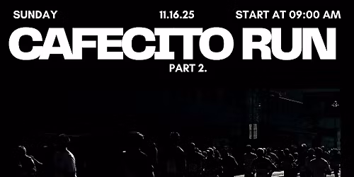 Cafecito Run Part 2