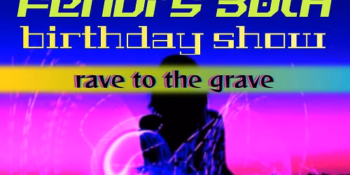 Rave to the Grave