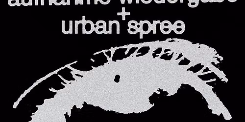 aufnahme + wiedergabe x Urban Spree (w\/ Architect LIVE)