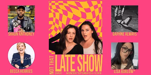 Not That Late Show
