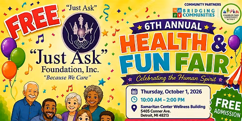"JUST ASK" FDN 6TH ANNUAL HEALTH & FUN FAIR EVENT