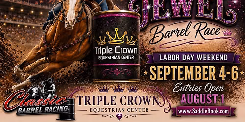 The Crown Jewel Barrel Race at Triple Crown Equestrian Center