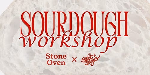 SOURDOUGH Workshop with Salt & Sugar