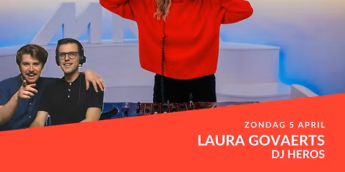 DJ LAURA GOVAERTS \/ DJ H3ROS - GRATIS TOEGANG -