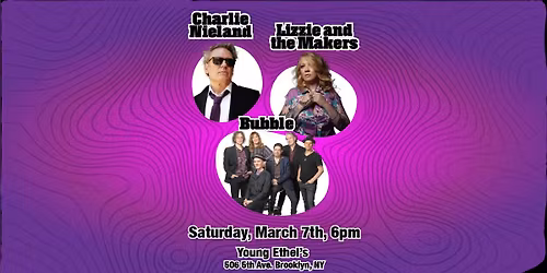 Bubble, Charlie Nieland, Lizzie And The Makers