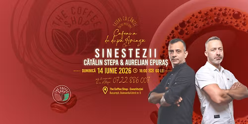 The Coffee Shop Music - SINESTEZII cu C\u0103t\u0103lin Stepa \u0219i Aurelian Epura\u0219