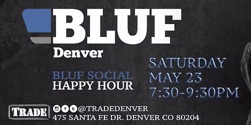 BLUF Social - Denver - May 2026
