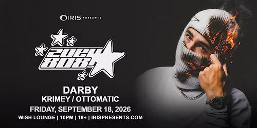 Iris Presents: Zoey808 @ Wish Lounge | Fri, Sept 18th!
