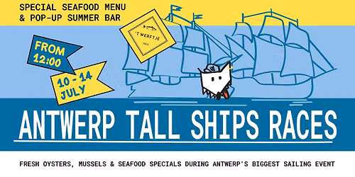 Antwerp Tall Ship Races x T\u2019werftje - 10\/07 > 14\/07