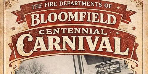 The Fire Departments of Bloomfield Centennial Carnival 