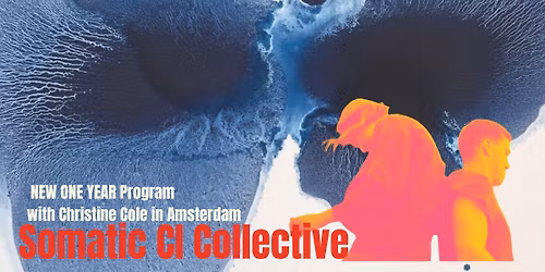 Somatic CI Collective, Amsterdam - ONE YEAR program w\/ Christine Cole
