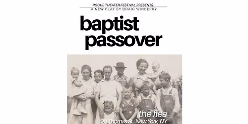 Baptist Passover Staged Reading at The Rogue Theater Festival